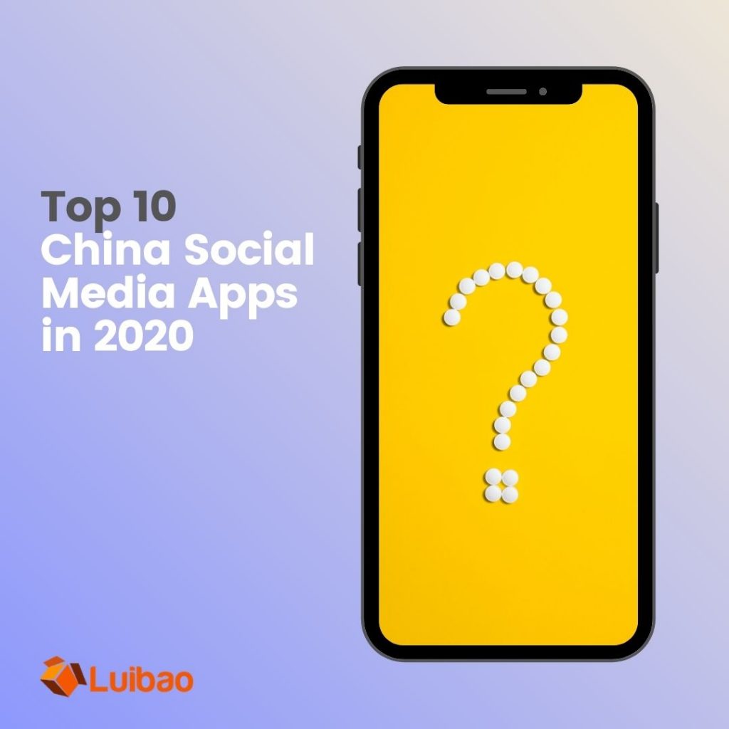 Top Chinese social media mobile apps for brands in 2020